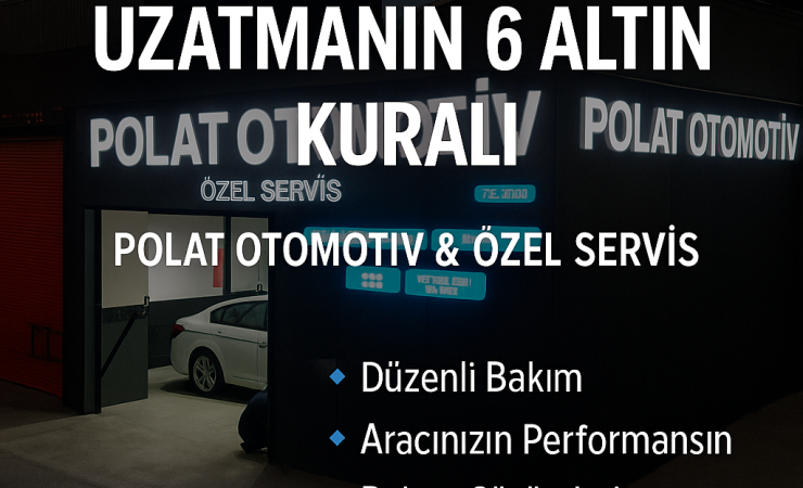 Polat Otomotiv & Özel Servis – Aracınızın ömrünü uzatan bakım ve onarım hizmeti
